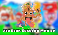 x10 Esok Sekolah Max Level