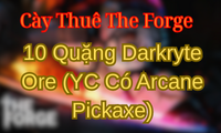 10 Quặng Darkryte Ore (YC Có Arcane Pickaxe)
