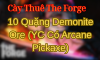 10 Quặng Demonite Ore (YC Có Arcane Pickaxe)