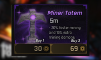 1 Miner Totem